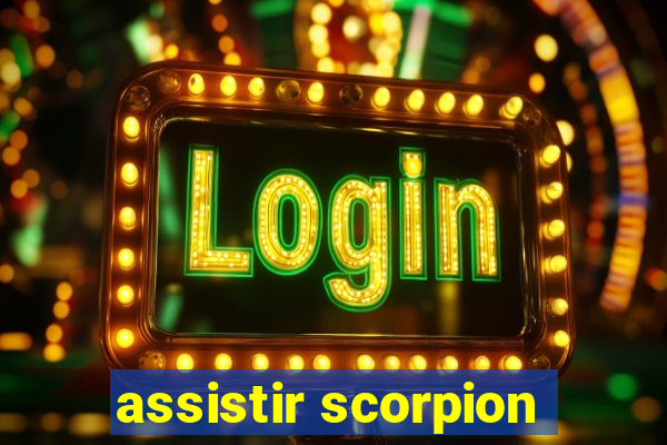 assistir scorpion